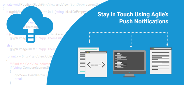 Stay in Touch Using Agile’s Push Notifications