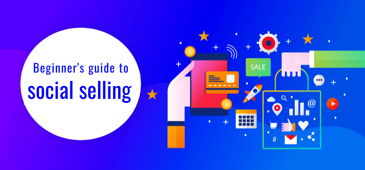 Beginner’s guide to social selling