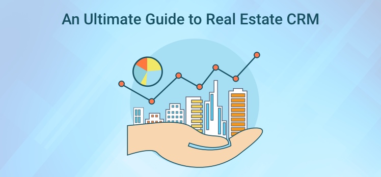 The Top 5 Real Estate CRM Tools For Converting More Leads