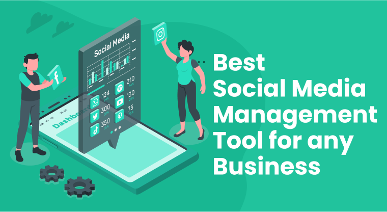 Best Social Media Management Tool for Your Business